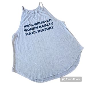 Mighty Fine Gray Well Behaved Women Quote Sleeveless Racerback Tank Top Shirt M